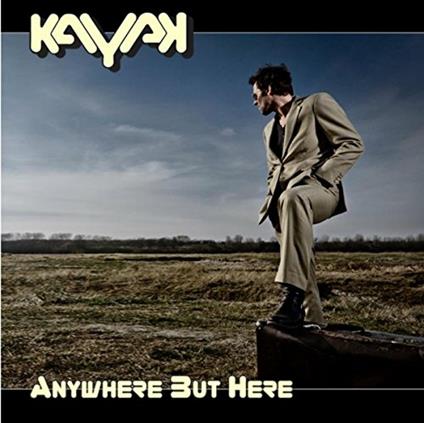 Anywhere But Here - CD Audio di Kayak