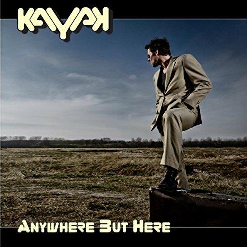 Anywhere But Here - CD Audio di Kayak