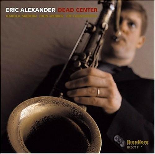 Dead Center - CD Audio di Eric Alexander