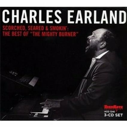 Scorched, Seared & Smokin. The Best of the Mighty Burner - CD Audio di Charles Earland