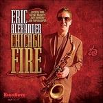 Chicago Fire (180 gr.) - Vinile LP di Eric Alexander