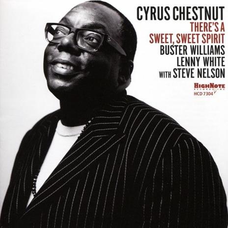 There's a Sweet Sweet Spirit - CD Audio di Cyrus Chestnut