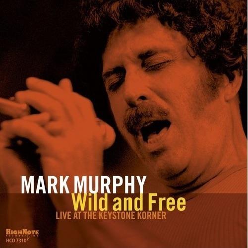 Wild and Free. Live at Keystone - CD Audio di Mark Murphy