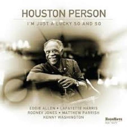 I'm Just a Lucky so and so - CD Audio di Houston Person