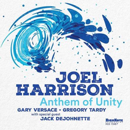 Anthem Of Unity - CD Audio di Joel Harrison