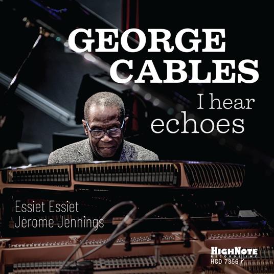 I Hear Echoes - CD Audio di George Cables