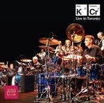 Live in Toronto - CD Audio di King Crimson