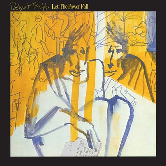Let The Power Fall: An Album of Frippertronics - Vinile LP di Robert Fripp