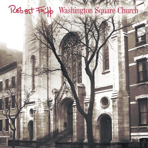 Washington Square Church - Vinile LP di Robert Fripp