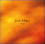 Thread - CD Audio di Robert Fripp,Theo Travis