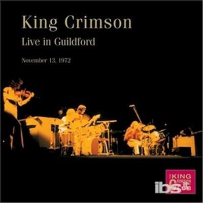 Live in Guildford 1972 (Limited Edition) - CD Audio di King Crimson