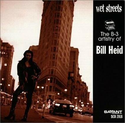 Wet Streets - CD Audio di Bill Heid