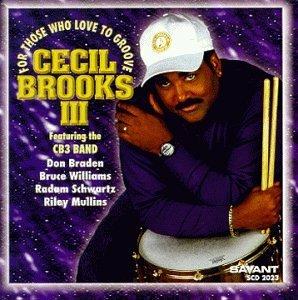 For Those Who Love to Groove - CD Audio di Cecil Brooks III