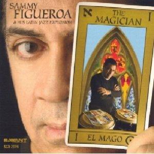 The Magician - CD Audio di Sammy Figueroa,Latin Jazz Explosion