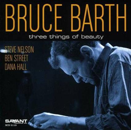 Three Things of Beauty - CD Audio di Bruce Barth