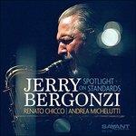 Spotlight on Standarts - CD Audio di Jerry Bergonzi