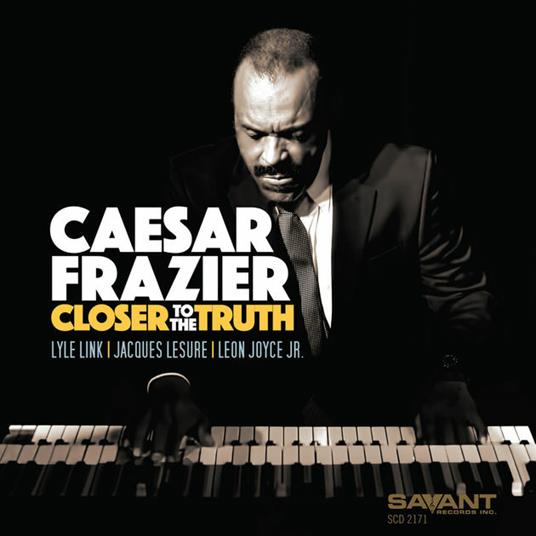 Closer to the Truth - CD Audio di Caesar Frazier
