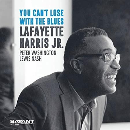 You Can't Lose with the Blues - CD Audio di Lafayette Harris