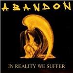 In Reality We Suffer - Vinile LP di Abandon