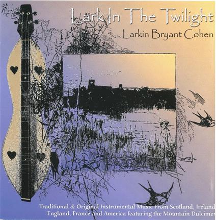 Lark In The Twilight - CD Audio di Larkin Bryant Cohen