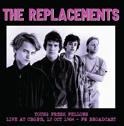Young Fresh Fellows. Live At CBGB's - Vinile LP di Replacements