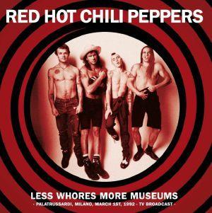Less Whores More Museums Palatrussardi - Vinile LP di Red Hot Chili Peppers