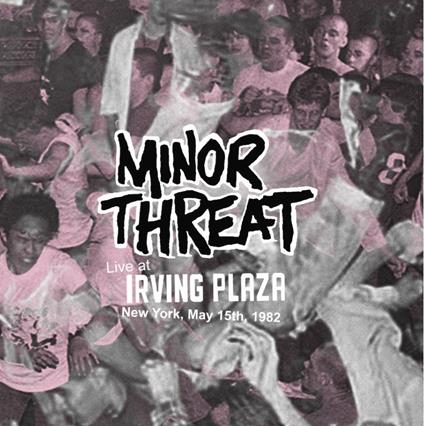 Live At Irving Plaza New York - Vinile LP di Minor Threat