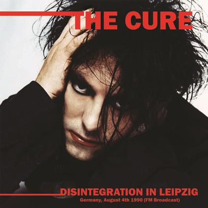 Disintegration in Leipzig. Germany - Vinile LP di Cure