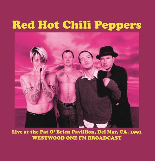 Live at the Pat O'Brien Pavillion 1991 - Vinile LP di Red Hot Chili Peppers