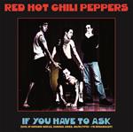 If You Have to Ask. Live at Estadio Obras, Buenos Aires 26-01-1993