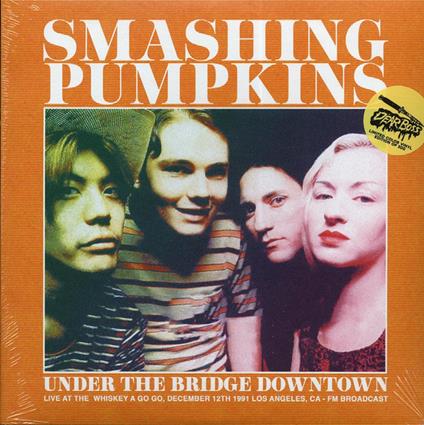 Under The Bridge Downtown - Live - Vinile LP di Smashing Pumpkins