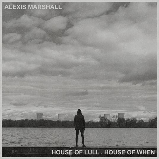 House of Lull House of When - Vinile LP di Alexis S.F. Marshall