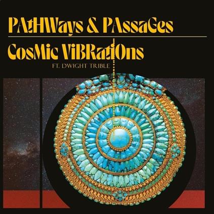 Pathways & Passages (Digipack) - Vinile LP di Cosmic Vibrations