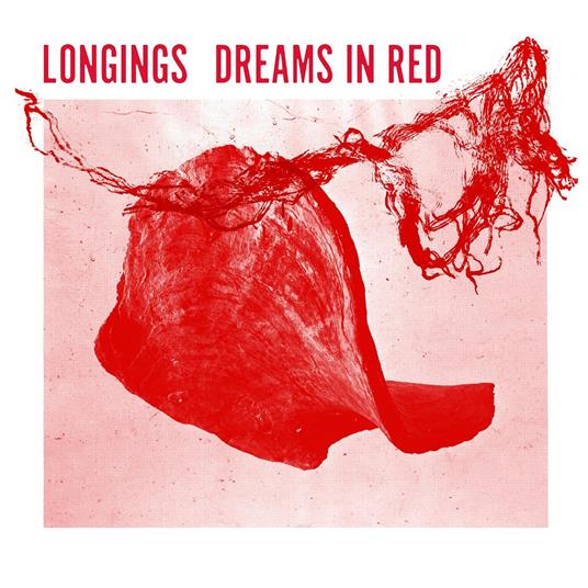 Dreams In Red - Vinile LP di Longings