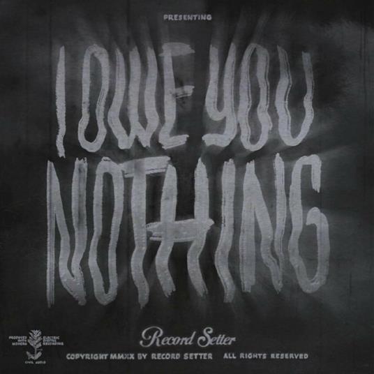 I Owe You Nothing - CD Audio di Record Setter