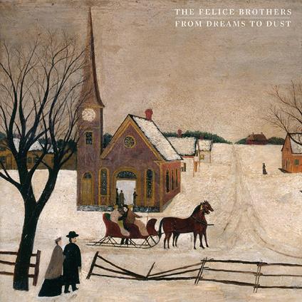 From Dreams To Dust - Vinile LP di Felice Brothers