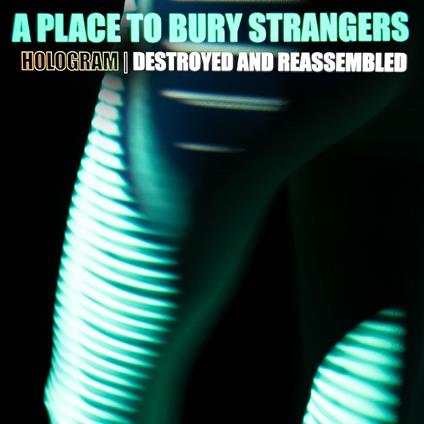 Hologram (Remix Album) (White Coloured Vinyl) - Vinile LP di A Place to Bury Strangers