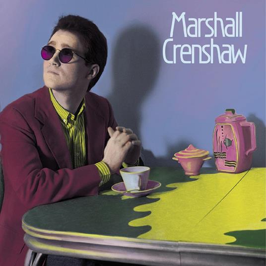 Marshall Crenshaw (Deluxe Edition) - CD Audio di Marshall Crenshaw