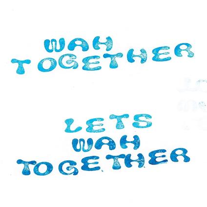 Let's Wah Together (Ltd. White Vinyl) - Vinile LP di Wah Together