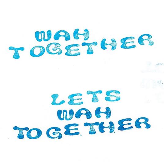 Let's Wah Together (Ltd. White Vinyl) - Vinile LP di Wah Together