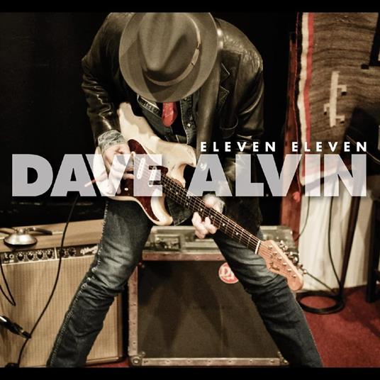 Eleven Eleven (11th Anniversary Edition) - Vinile LP di Dave Alvin