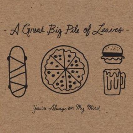 You're Always On My Mind (Mint Splatter Edition) - Vinile LP di A Great Big Pile of Leaves