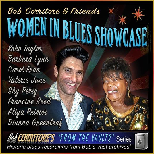 Bob Corritore & Friends. Women In Blues Showcase - CD Audio di Bob Corritore
