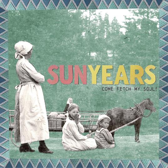 Come Fetch My Soul! - Blue Vinyl - Vinile LP di Sunyears