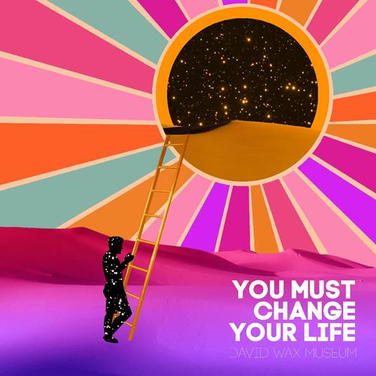 You Must Change Your Life - CD Audio di David Wax Museum