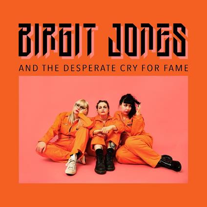 And The Desperate Cry For Fame - Vinile LP di Birgit Jones