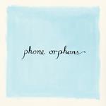 Phone Orphans (Blue & Black Vinyl Edition)