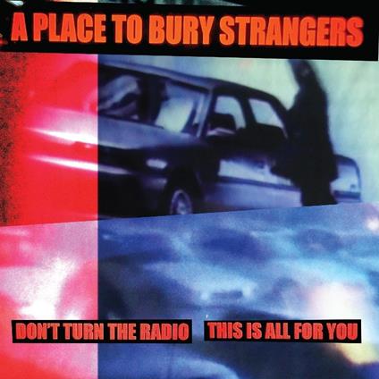 Don't Turn The Radio - This Is All (White Edition) - Vinile LP di A Place to Bury Strangers