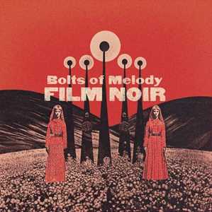 CD Film Noir Bolts of Melody