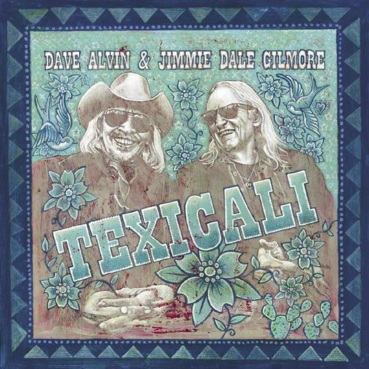 Texicali - Vinile LP di Dave Alvin